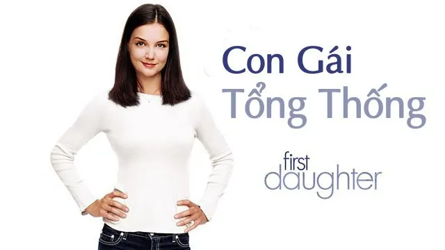 Con Gái Tổng Thống Con Gái Tổng Thống