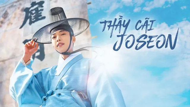 Thầy Cãi Joseon - Thầy Cãi Joseon